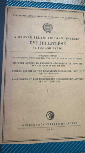 A magyar �llami f�ldtani int�zet �vi jelent�se az 1957-58. �vr�l (kihajthat� t�rk�pmmell�klettel)
