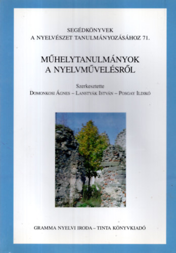 Domonkosi; Lanstyk; Posgay - Mhelytanulmnyok a nyelvmvelsrl