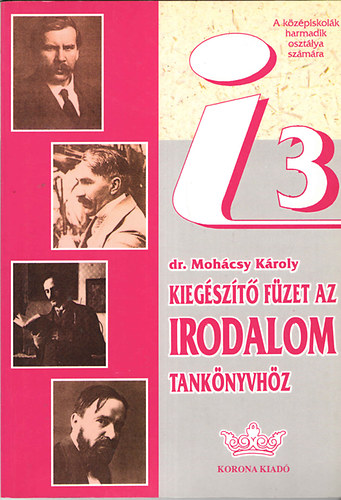 Mohcsy Kroly - Kiegszt fzet az irodalom tanknyvhz III. KN-0032