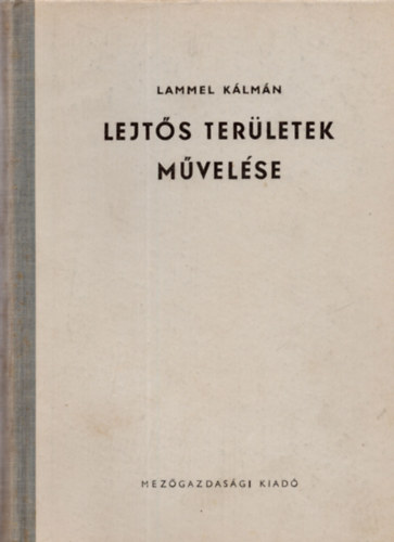 Lammel K�lm�n - Lejt�s ter�letek m�vel�se
