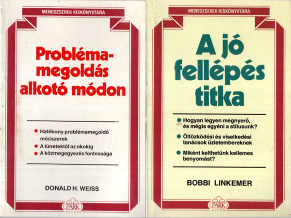 Donald H. Weiss, Bobbi Linkemer - Problmamegolds alkot mdon, A j fellps titka - Menedzserek kisknyvtra