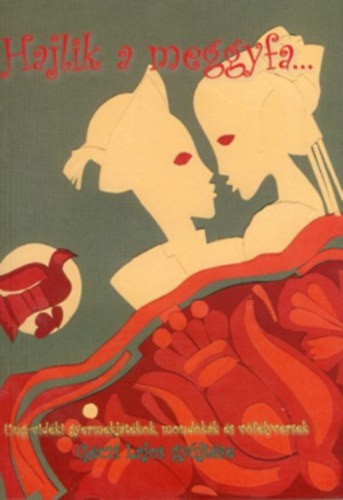 G�czi Lajos - Hajlik a meggyfa...