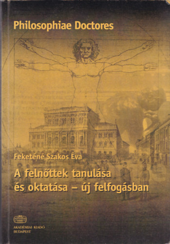 Feketn Szakos va - A felnttek tanulsa s oktatsa - j felfogsban