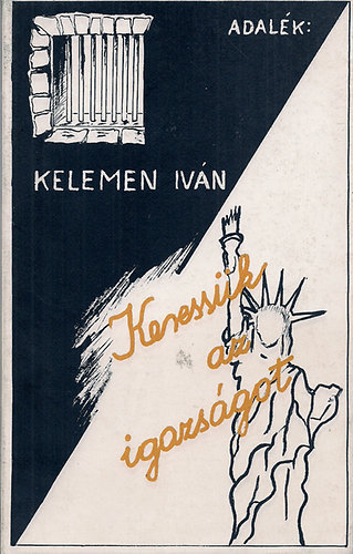 Kelemen Iván - Adalék:Keressük az igazságot