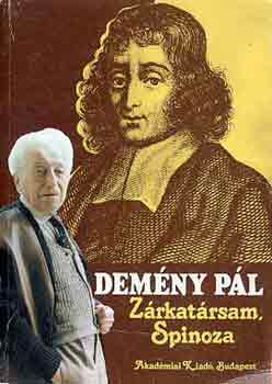 Demény Pál - Zárkatársam, Spinoza