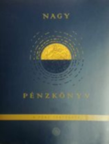 Nagy pnzknyv- A pnz trtnete