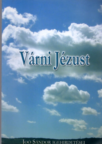 Ajtony Artr - Vrni Jzust - Jo Sndor igehrdetsei 1949-1969