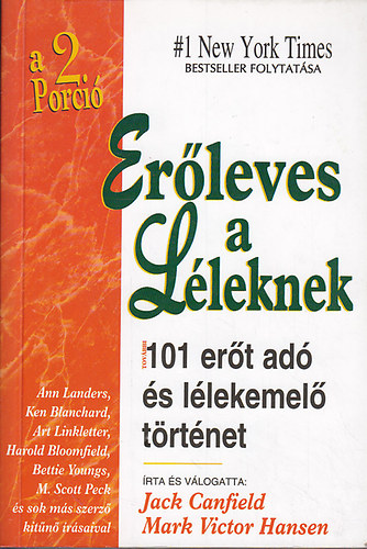 Canfield, J.-Hansen, M.V. - Erőleves a léleknek 2: további 101 erőt adó és lélekemeló történet
