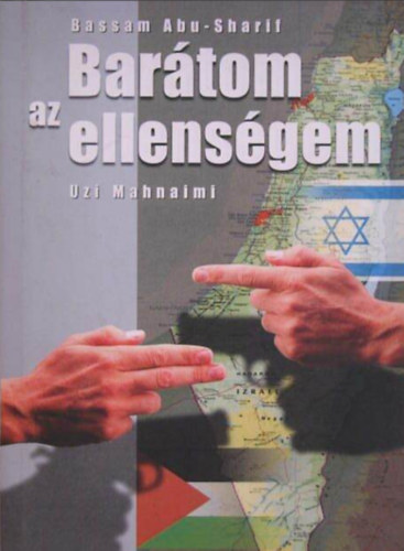 Bassam Abu-Sharif - Barátom az ellenségem