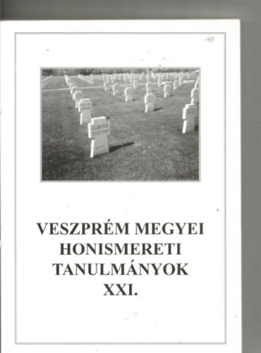 Veszprm megyei honismereti tanulmnyok XXI.