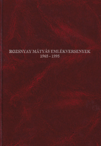 Rozsnyay M�ty�s eml�kversenyek 1965-1995