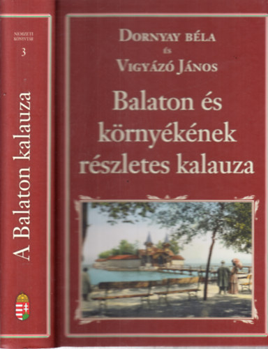 Dornyay Bla, Vigyz Jnos - Balaton s krnyknek rszletes kalauza (Nemzeti knyvtr 3.)