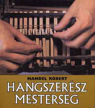 Mandel Rbert - Hangszersz mestersg