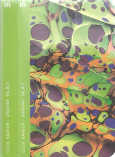 Gion Nándor - Aranyat talált