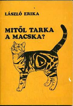 L�szl� Erika - Mit�l tarka a macska?