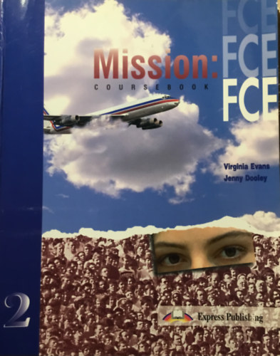 Virginia Evans, Jenny Dooley - Mission: FCE 2 - Coursebook