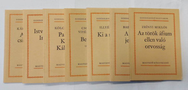Krmn Jzsef, Szigethy Gbor, Klcsey Ferenc, Illys Gyula, Babits Mihly, Zrnyi Mikls - 7 db ktet a Gondolkod magyarok sorozatbl