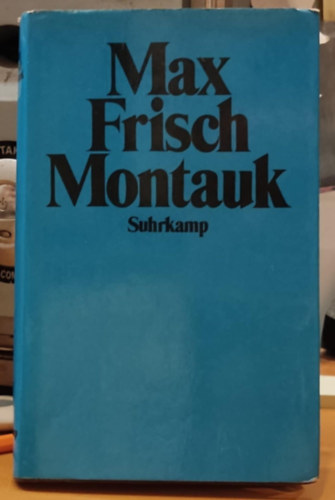 Max Frisch - Montauk. Eine Erz�hlung