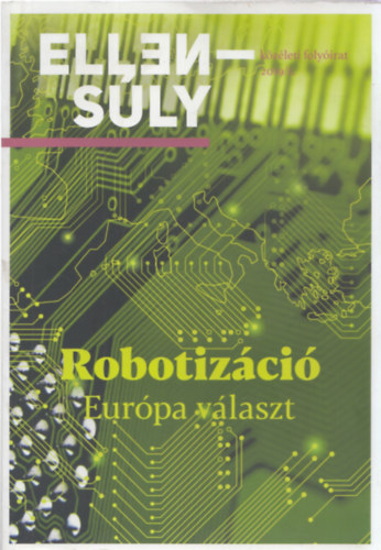 Lengyel Szilvia, Ppay Gyrgy - Ellensly - Robotizci: Eurpa vlaszt