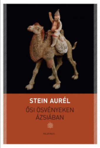 Stein Aur�l - �si �sv�nyeken �zsi�ban
