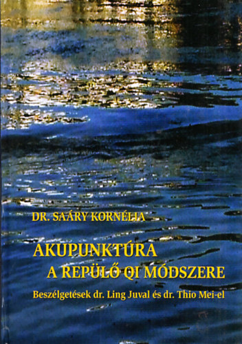 Dr. Sary Kornlia - Akupunktra - A repl QI mdszere