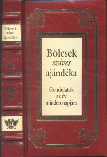 Kves Jzsef (szerk.) - Blcsek szves ajndka (Gondolatok az v minden napjra)