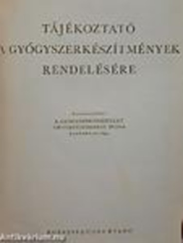 T�j�koztat� a gy�gyszerk�sz�tm�nyek rendel�s�re