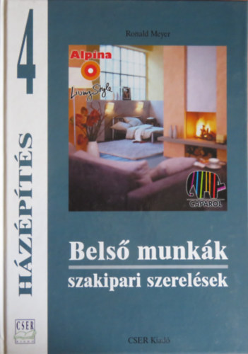 Ronald Meyer - Hzpts 4. - Bels munkk, szakipari szerelsek