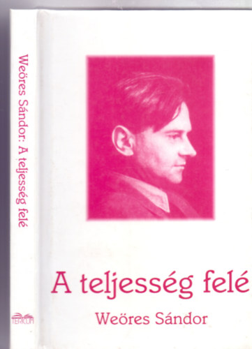 Weres Sndor - A teljessg fel