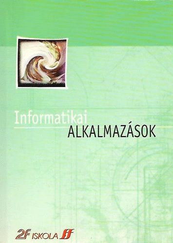 Molnr Csaba Sgi Gbor - 2F Iskola - Multimdia s internet + Informatikai alkalmazsok + Office gyakorlat + Office elmlet (4 ktet)