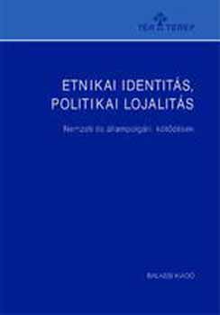 Kovcs -Osvt -Szarka (szerk.) - Etnikai identits, politikai lojalits