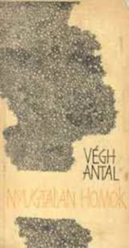 Végh Antal - Nyugtalan homok