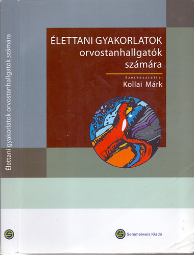 Kollai Mrk (szerk.) - lettani gyakorlatok orvostanhallgatk szmra