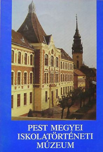 Farkas Pter - Pest megyei iskolatrtneti mzeum