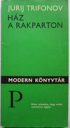 Jurij Trifonov - Ház a rakparton