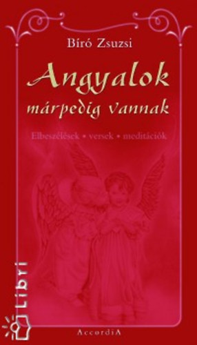 Bíró Zsuzsi - Angyalok márpedig vannak