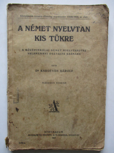 Dr. Kardevn Kroly - A nmet nyelvtan kis tkre-A kzpiskolai nmet nyelvtants...