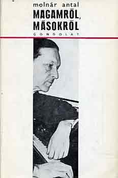 Molnr Antal - Magamrl, msokrl