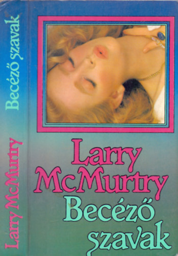 Larry McMurtry - Bec�z� szavak