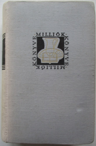 Makszim Gorkij - Gyermekkorom / Inasévek / Az én egyetemeim