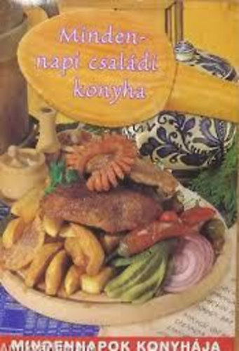 Murnyi Pter-Murnyi Kati - Mindennapi csaldi konyha