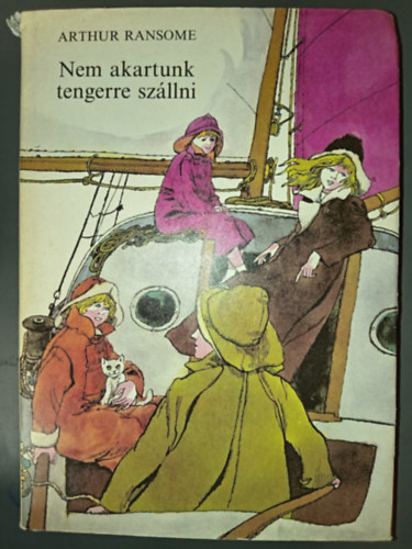 Arthur Ransome, Szecsk� Tam�s (ill.) - Nem akartunk tengerre sz�llni - Illusztr�lt kiad�s Szecsk� Tam�s rajzaival