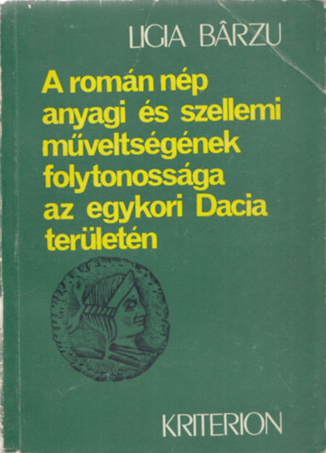 Ligia Barzu - A rom�n n�p anyagi �s szellemi m�velts�g�nek folytonoss�ga az...