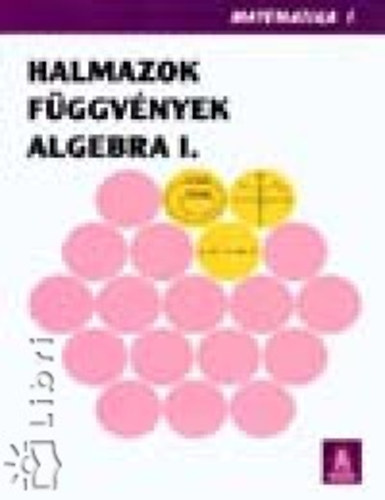 Harsnyi Zsuzsa - Halmazok, fggvnyek, algebra I.  9.o.
