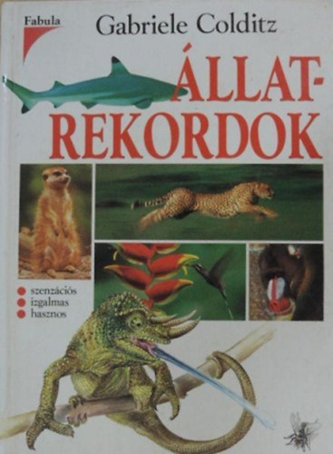 Gabriele Colditz - llatrekordok - szenzcis, izgalmas, hasznos