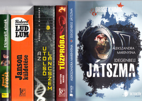 Alekszandra Marinyina, Dayton Ward, Olsson, Fredrikt., Robert Ludlum, Paul J. Frost - 5 db. krimi: Idegenbeli jtszma + Tzprba + Az utols lncszem + Janson kldetse + Elcserlt elmk