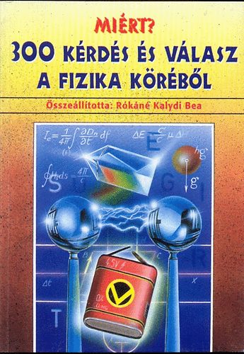Rkn Kalydi Bea - Mirt? 300 krds s vlasz a fizika krbl