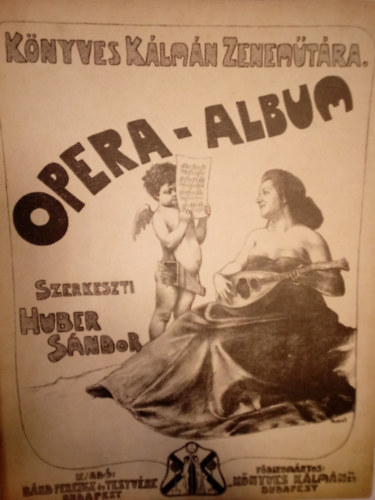 Huber Sndor (szerk.) - Knyves Klmn Zenemtra: Opera album
