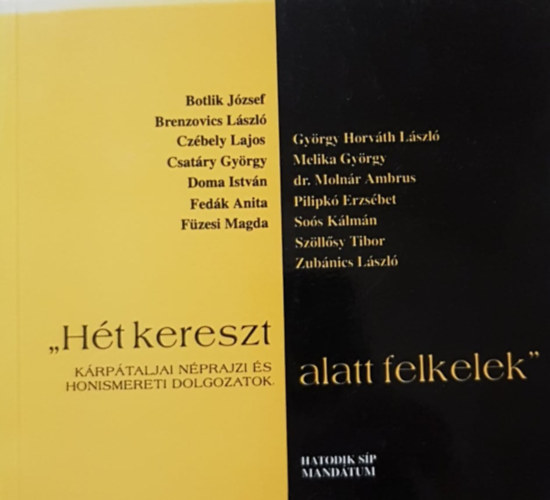 P. Punyk Mria (szerk.) - "Ht kereszt alatt felkelek" krptaljai nprajzi s... dolgozatok