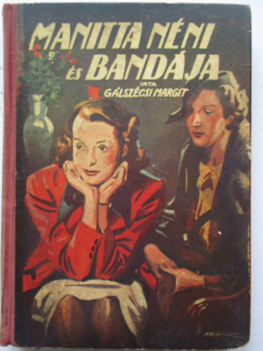 Gálszécsi Margit - Manitta néni és bandája